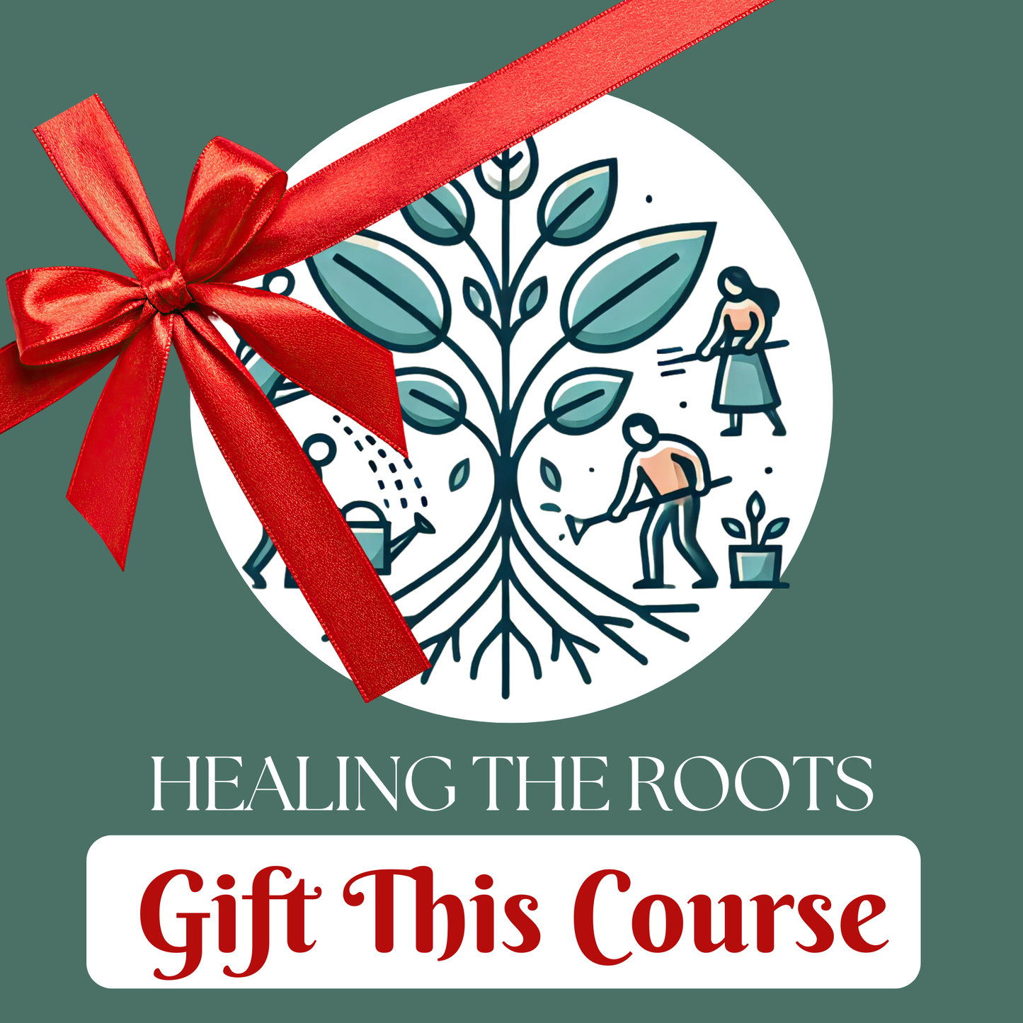 Gift This Course - Healing The Roots Online